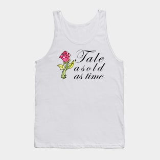 Tale as old as time Tank Top